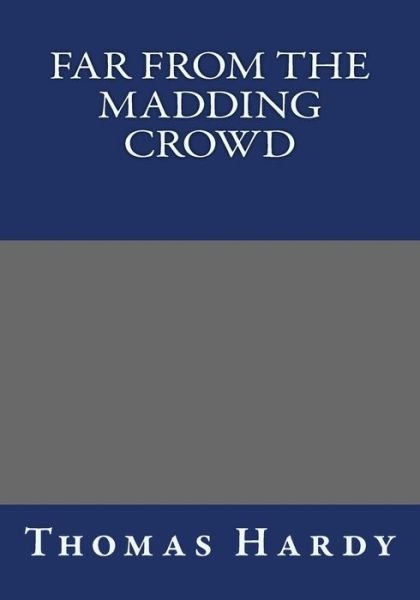 Cover for Hardy, Thomas, Defendant · Far from the Madding Crowd (Paperback Book) (2013)