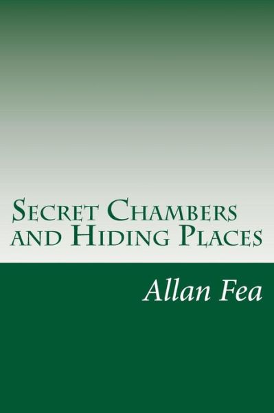 Cover for Allan Fea · Secret Chambers and Hiding Places (Paperback Book) (2014)