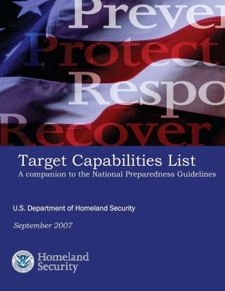 Cover for U S Department of Homeland Security · Target Capabilities List: a Companion to the National Preparedness Guidelines (Paperback Book) (2014)