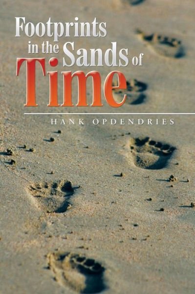 Hank Opdendries · Footprints in the Sands of Time (Paperback Bog) (2015)