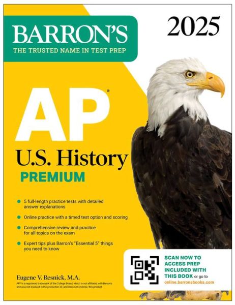 AP U.S. History Premium, 2025: Prep Book with 5 Practice Tests + Comprehensive Review + Online Practice - Barron's AP Prep - Eugene V. Resnick - Książki - Kaplan Publishing - 9781506291727 - 10 października 2024