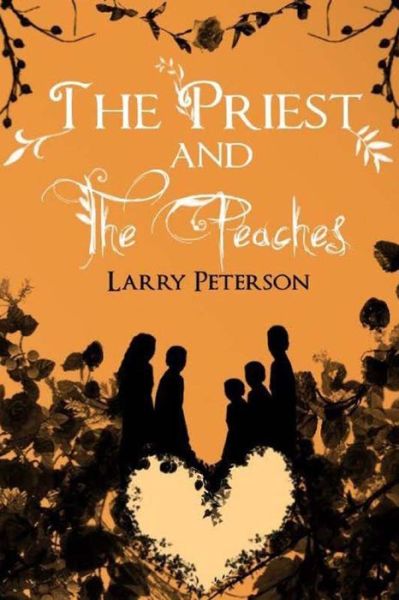 Cover for Larry Peterson · The Priest and the Peaches (Paperback Book) (2011)