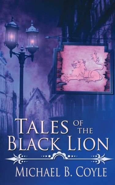 Cover for Michael B Coyle · Tales of the Black Lion (Paperback Book) (2015)