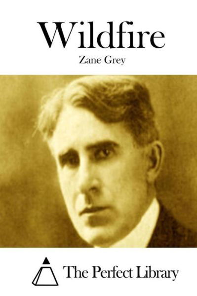 Wildfire - Zane Grey - Books - Createspace - 9781511758727 - April 16, 2015