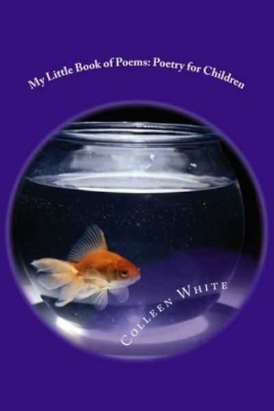 Cover for Colleen White · My Little Book of Poems (Paperback Book) (2015)