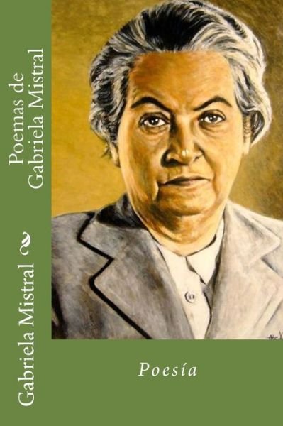 Cover for Gabriela Mistral · Poemas De Gabriela Mistral (Paperback Bog) (2015)