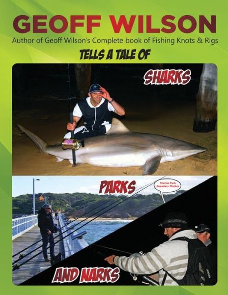 Cover for Geoff Wilson · Sharks Parks and Narks (Paperback Book) (2015)