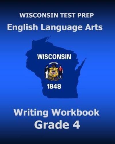 Cover for Test Master Press Wisconsin · WISCONSIN TEST PREP English Language Arts Writing Workbook Grade 4 (Paperback Book) (2015)