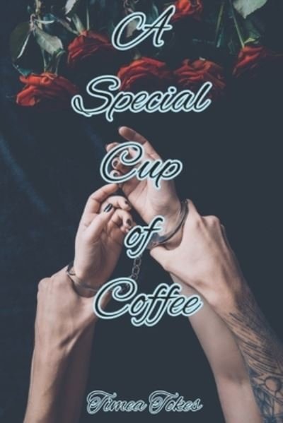 Cover for Timea Tokes · A Special Cup of Coffee (Paperback Book) (2017)