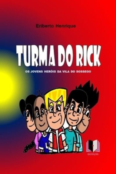 Cover for Eriberto Henrique · Os Jovens Herois da Vila do Sossego (Paperback Bog) (2017)