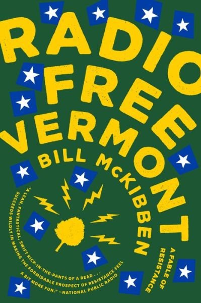 Cover for Bill McKibben · Radio Free Vermont: A Fable of Resistance (Taschenbuch) (2018)