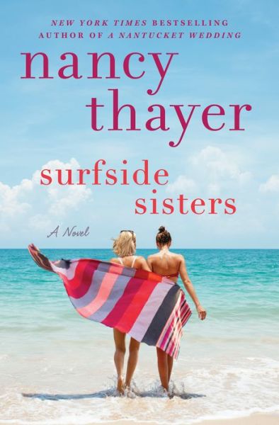 Cover for Nancy Thayer · Surfside Sisters: A Novel (Hardcover Book) (2019)