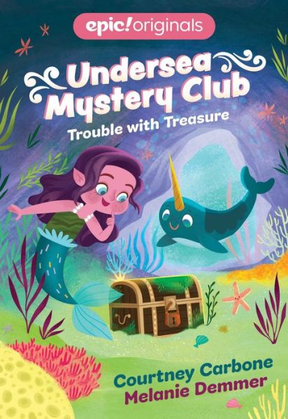 Cover for Courtney Carbone · Trouble with Treasure (Undersea Mystery Club Book 2) - Undersea Mystery Club (Paperback Book) (2020)