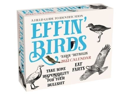 Effin' Birds 2022 Day-To-Day Calendar - Aaron Reynolds - Merchandise - Andrews McMeel Publishing - 9781524868727 - November 2, 2021