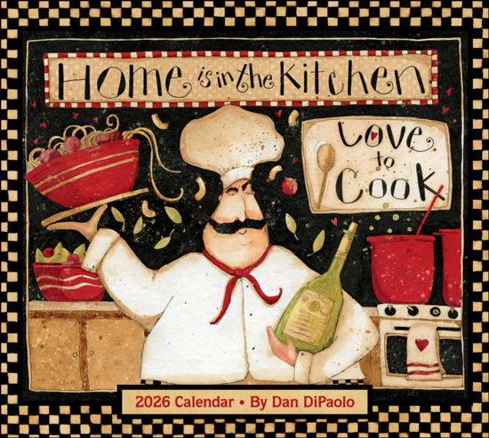 Cover for Mr. Dan DiPaolo · Home is in the Kitchen 2026 Deluxe Wall Calendar (Calendar) (2025)