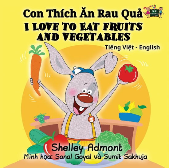 I Love to Eat Fruits and Vegetables - Shelley Admont - Books - KidKiddos Books Ltd. - 9781525902727 - February 8, 2017