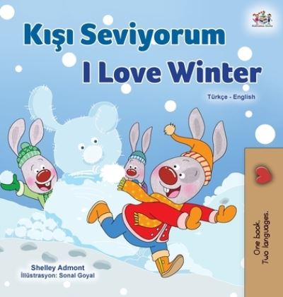 Cover for Shelley Admont · I Love Winter (Turkish English Bilingual Children's Book) (Hardcover Book) (2021)