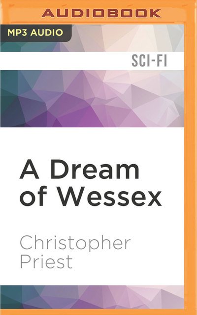 Cover for Christopher Priest · Dream of Wessex, A (MP3-CD) (2016)