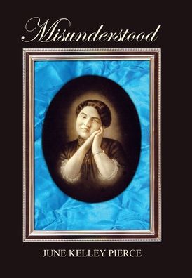 Cover for June Kelley Pierce · Misunderstood (Hardcover Book) (2020)