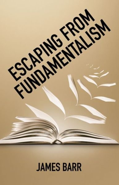 Cover for James Barr · Escaping from Fundamentalism (Pocketbok) (2018)