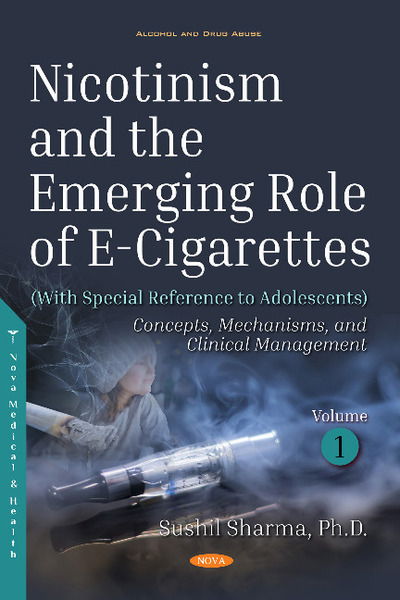 Cover for Sushil Sharma · Nicotinism and the Emerging Role of E-Cigarettes (With Special Reference to Adolescents): Volume 1: Concepts, Mechanisms, and Clinical Management (Hardcover Book) (2018)