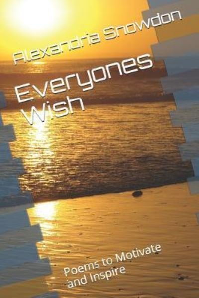 Alexandria J Snowdon · Everyones Wish (Paperback Book) (2016)