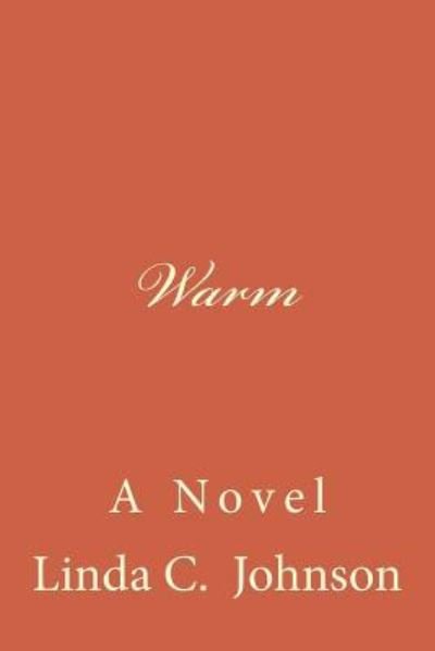 Cover for Linda C Johnson · Warm (Paperback Book) (2016)