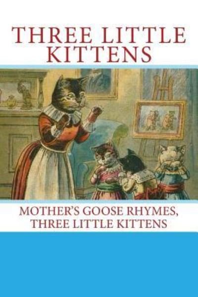 Cover for Unkown · Three Little Kittens (Paperback Book) (2016)