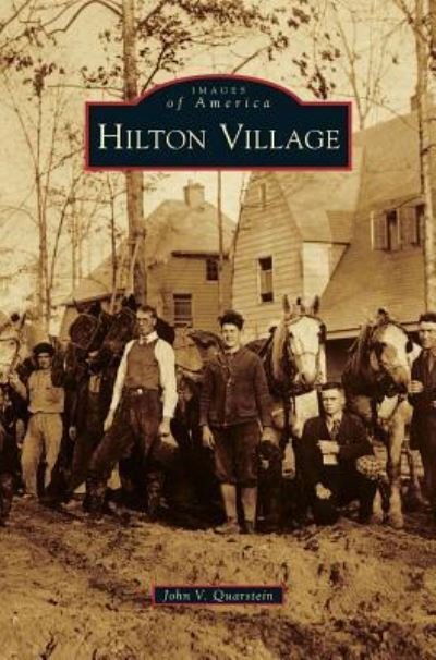 Cover for Director Newport News Museums John V Quarstein · Hilton Village (Hardcover Book) (2018)