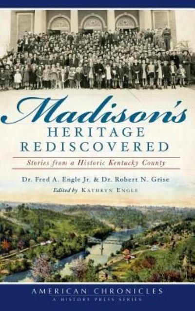 Cover for Fred a Engle · Madison's Heritage Rediscovered (Inbunden Bok) (2012)