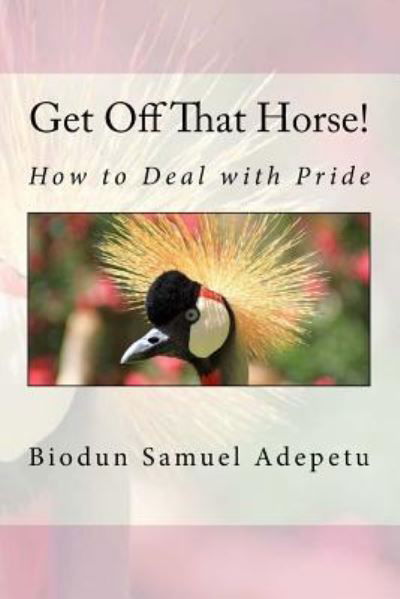 Cover for Biodun Samuel Adepetu · Get Off That Horse! (Paperback Book) (2016)