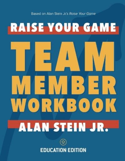 Cover for Alan Stein · Raise Your Game Book Club: Team Member Workbook (Education) (Paperback Book) (2020)