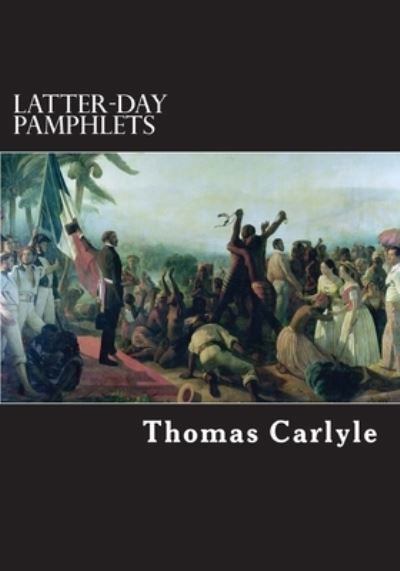 Cover for Thomas Carlyle · Latter-Day Pamphlets (Paperback Book) (2017)