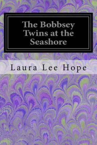 Cover for Laura Lee Hope · The Bobbsey Twins at the Seashore (Taschenbuch) (2017)