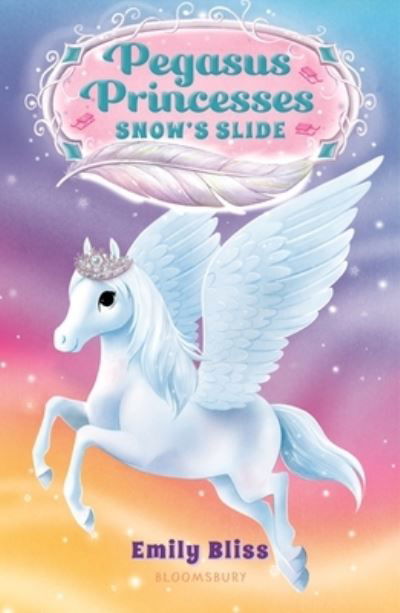 Pegasus Princesses 6 - Emily Bliss - Inne - Bloomsbury Publishing USA - 9781547609727 - 20 września 2022