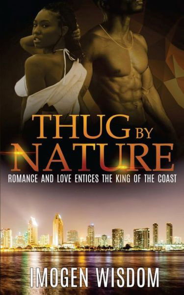 Thug By Nature - Imogen Wisdom - Books - Createspace Independent Publishing Platf - 9781548181727 - June 17, 2017