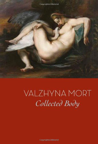 Collected Body - Valzhyna Mort - Books - Copper Canyon Press,U.S. - 9781556593727 - December 22, 2011