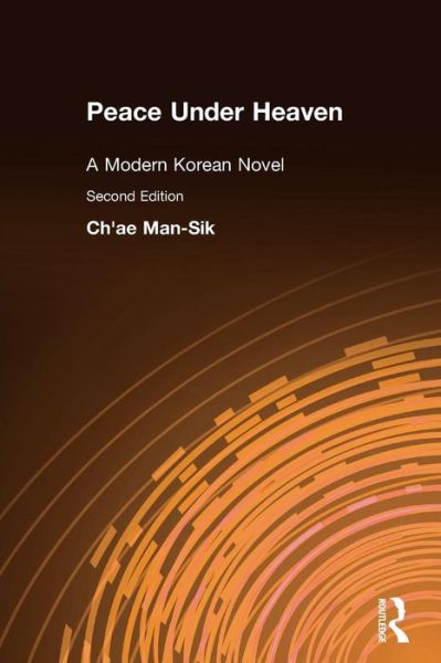 Cover for Man-Sik Chae · Peace Under Heaven: A Modern Korean Novel: A Modern Korean Novel (Paperback Bog) (1993)