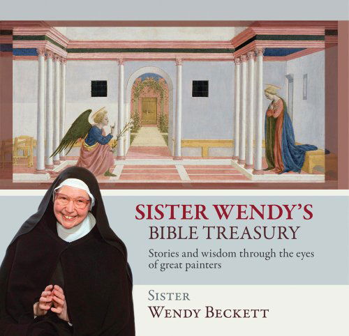 Cover for Sister Wendy Beckett · Sister Wendy's Bible Treasury: Stories and Wisdom Through the Eyes of Great Painters (Paperback Book) (2012)