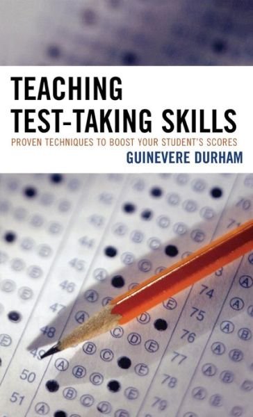 Cover for Guinevere Durham · Teaching Test-Taking Skills: Proven Techniques to Boost Your Student's Scores (Inbunden Bok) (2007)