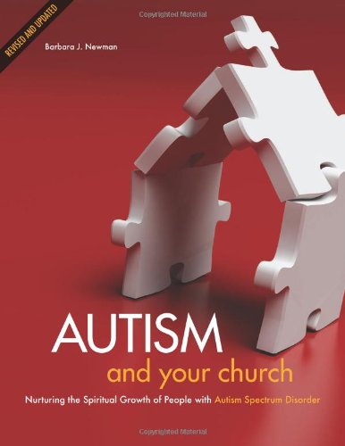 Cover for Barbara J Newman · Autism and Your Church: Nurturing the Spiritual Growth of People with Autism Spectrum Disorder (Paperback Book) [2nd edition] (2011)