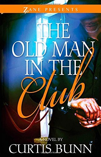 Cover for Curtis Bunn · The Old Man In The Club (Paperback Book) (2014)