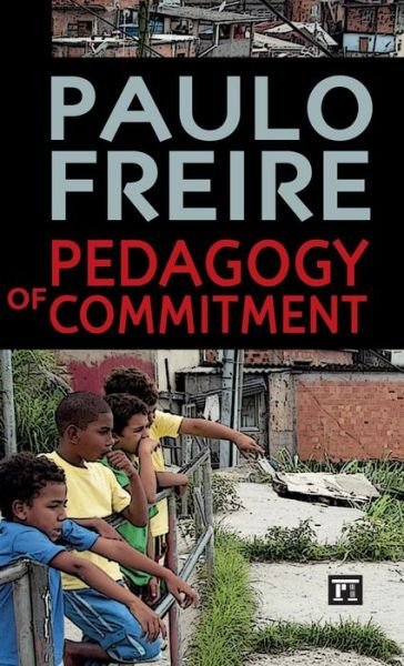 Cover for Paulo Freire · Pedagogy of Commitment - Series in Critical Narrative (Gebundenes Buch) (2014)