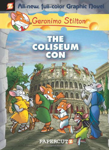 Geronimo Stilton Graphic Novels Vol. 3: The Coliseum Con - Geronimo Stilton - Kirjat - Papercutz - 9781597071727 - tiistai 24. marraskuuta 2009