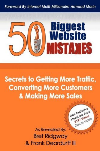 Cover for Bret Ridgway · 50 Biggest Website Mistakes: Secrets to Getting More Traffic, Converting More Customers, &amp; Making More Sales (Paperback Book) (2011)
