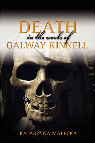 Cover for Katarzyna Malecka · Death in the Works of Galway Kinnell (Hardcover Book) (2008)