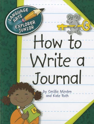 Cover for Kate Roth · How to Write a Journal (Language Arts Explorer Junior) (Paperback Book) (2011)