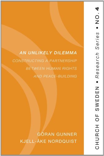 Cover for Goran Gunner · An Unlikely Dilemma: Constructing a Partnership Between Human Rights and Peace-building (Church of Sweden Research) (Pocketbok) (2011)