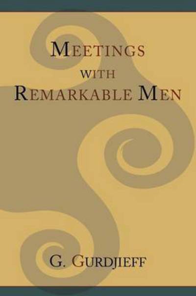 Meetings with Remarkable Men - G Gurdjieff - Books - Martino Fine Books - 9781614271727 - September 14, 2011