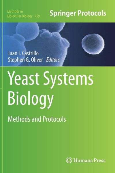 Cover for Juan I Castrillo · Yeast Systems Biology: Methods and Protocols - Methods in Molecular Biology (Hardcover Book) (2011)